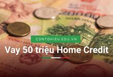 Vay 50 triệu Home Credit