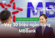 Vay 30 triệu ngân hàng MBBank