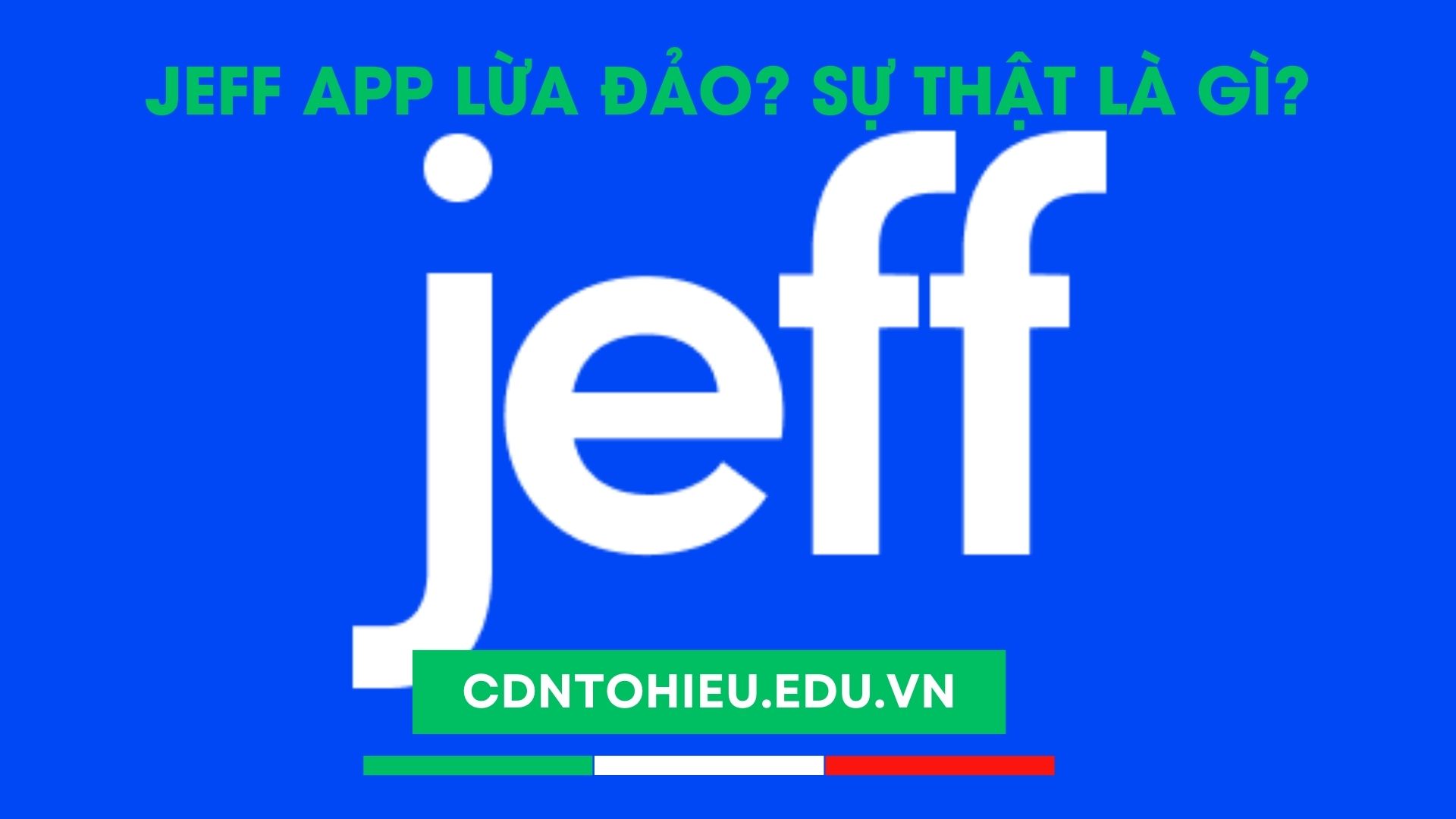 jeff app lừa đảo