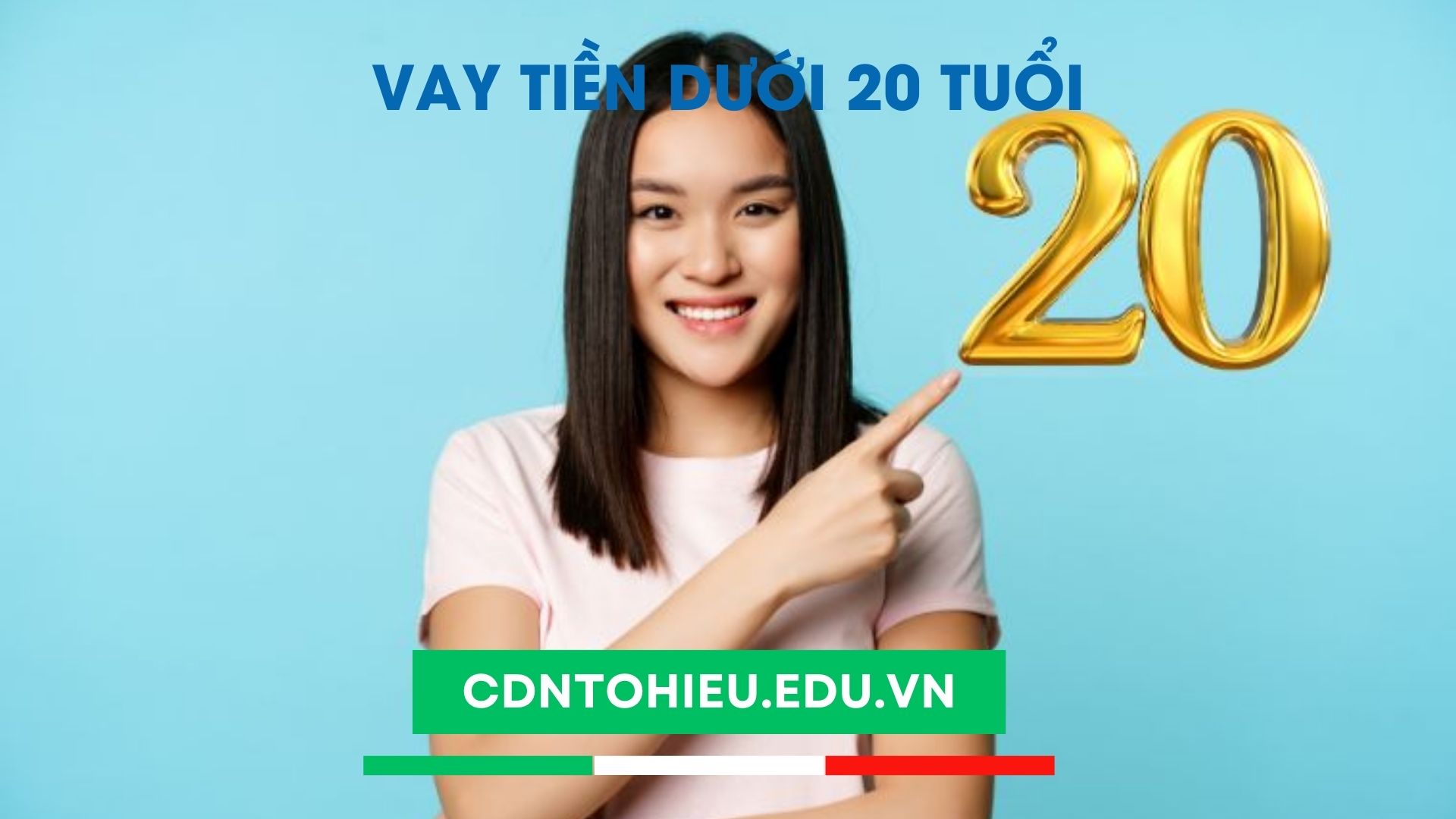 vay tiền dưới 20 tuổi